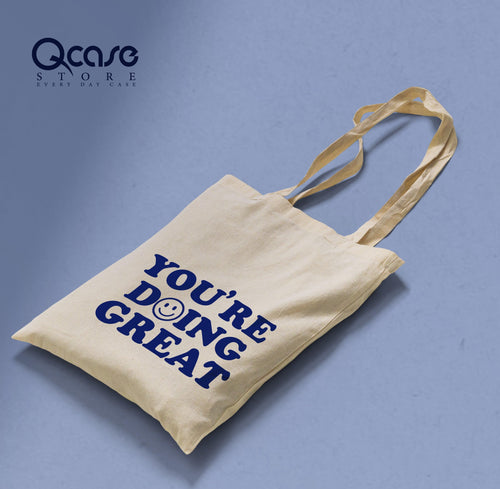You're Doing Great Tote Bag - Qcase Store | Everyday Case